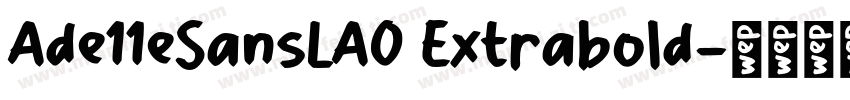 Ade11eSansLA0 Extrabold字体转换